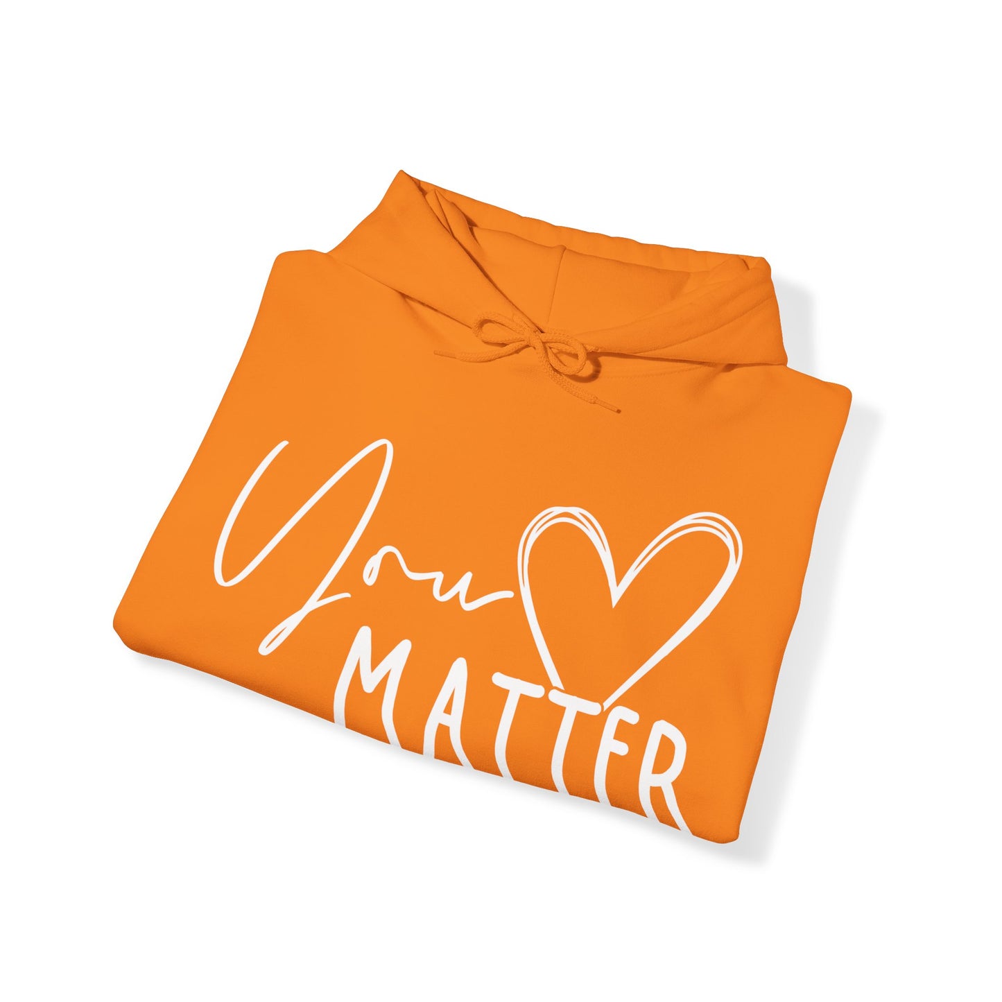 “You Matter” Hooded Sweatshirt